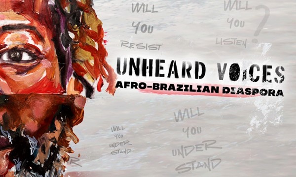 Unheard Voices: Afro-Brazilian Diaspora - Fri, Apr. 21