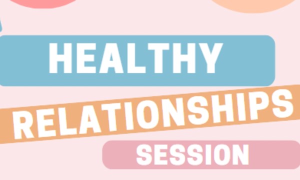 Healthy Relationships Session