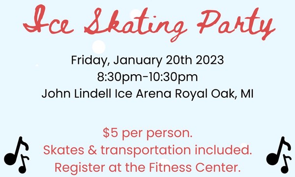 Ice Skating Party - Fri, Jan. 20