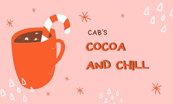 CAB's Cocoa and Chill