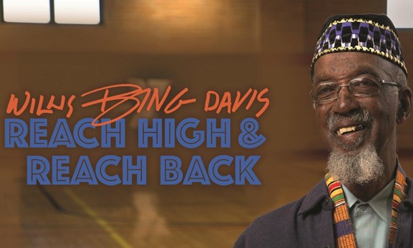 Willis ‘Bing’ Davis: Reach High and Reach Back – A PBS Documentary *