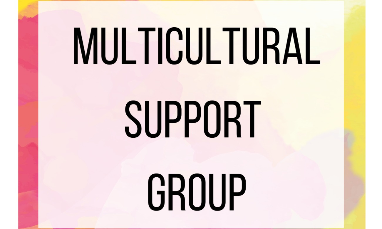 Multicultural Support Group starting at Nov. 29, 2022 at 6:00 pm
