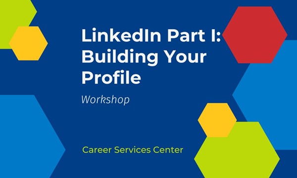 LinkedIn Part 1: Building Your Profile