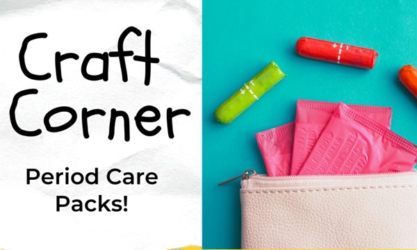 Craft Corner: Period Care Packs!