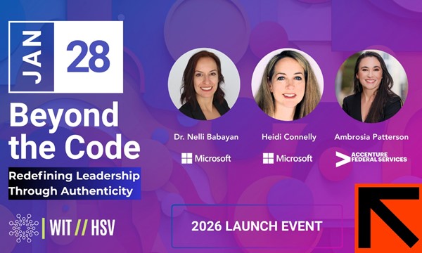 learn About ⚡WIT // HSV 2026 Launch Event: Beyond the Code / Redefining Leadership Through Authenticity ⚡