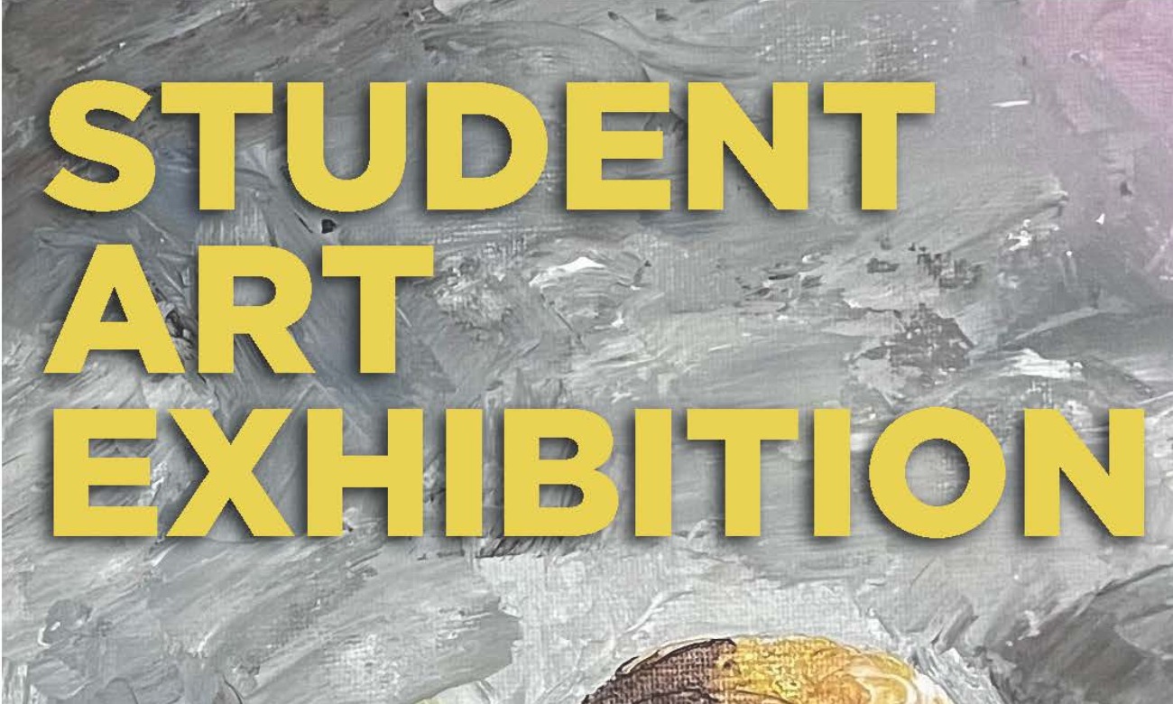 Student Art Show  - April 17-May 31 starting at May. 31, 2023 at 9:00 am