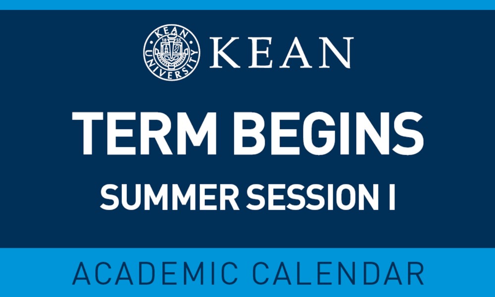 Summer Session I Term Begins - Kean - Cougar Link