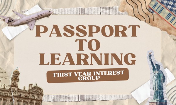 First-Year Interest Group: Passport to Learning