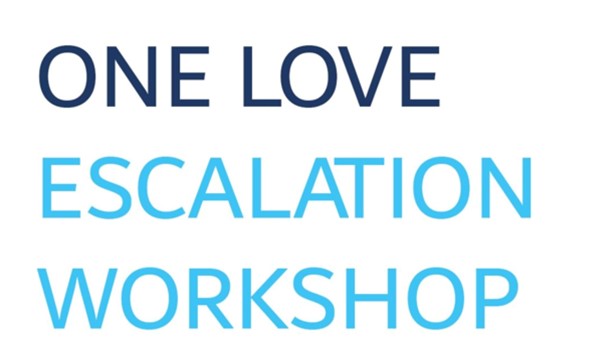 One Love Escalation Workshop