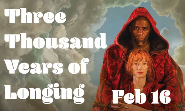 Winter Film Series: Three Thousand Years of Longing