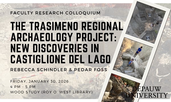 Faculty Research Colloquium featuring Rebecca Schindler and Pedar Foss: The Trasimeno Regional Archaeology Project: New Discoveries in Castiglione del Lago