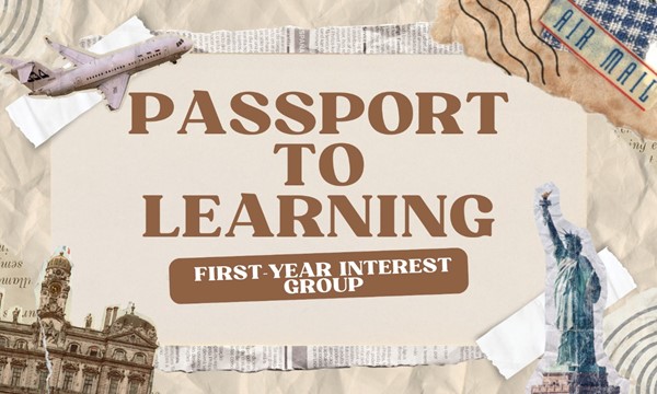 First-Year Interest Group: Passport to Learning
