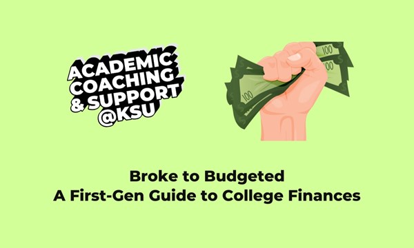 Broke to Budgeted: A First-Gen Guide to College Finances