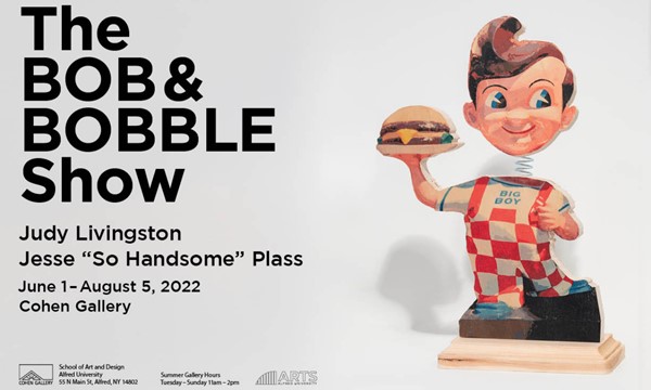 The Bob and Bobble Show: featuring work by Judy Livingston and Jesse 