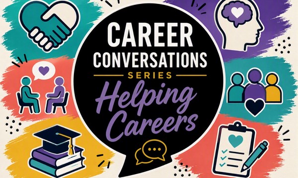 Career Conversation Series: Helping Careers