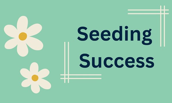 Seeding Success