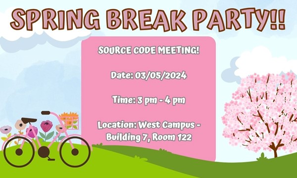 SPRING BREAK PARTY! - Source Code Meeting (MUST RSVP) - Engage – Student  Development | Valencia College