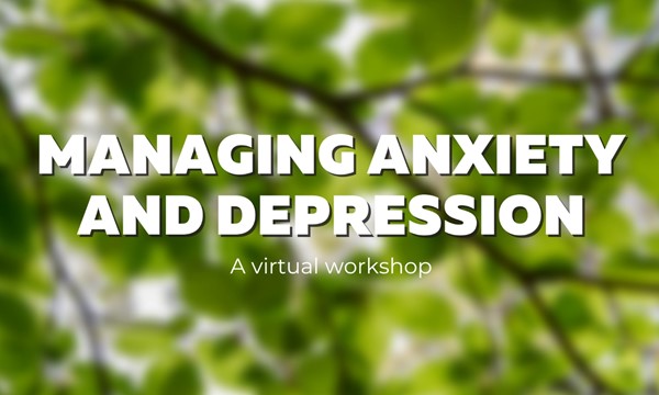 Managing Anxiety and Depression Worskhop