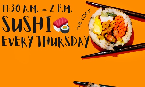 Sushi in the Loft! - Thu, Oct. 03