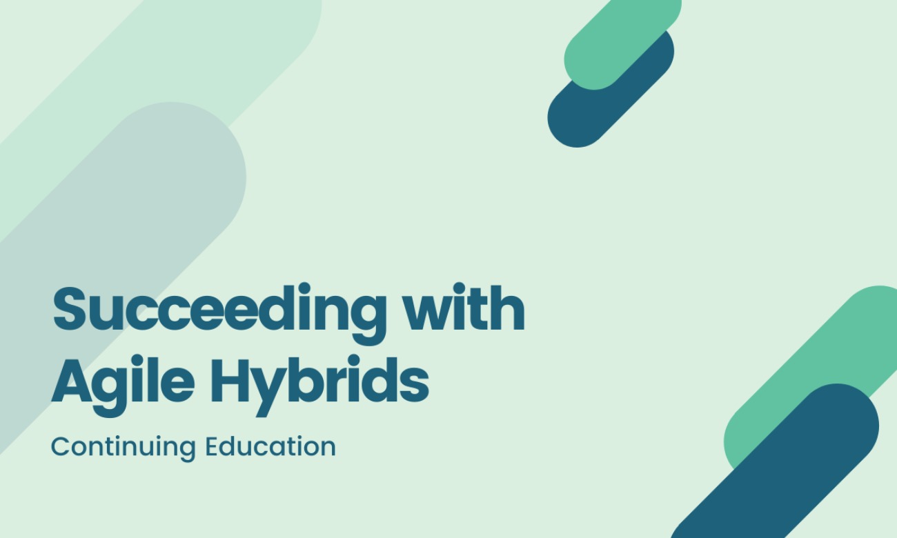 Succeeding with Agile Hybrids starting at Aug. 4, 2022 at 12:30 pm