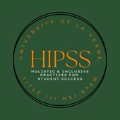 TITLE III HSI STEM GRANT: Holistic and Inclusive Practices for Student Success (HIPSS)