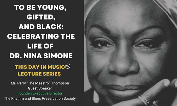 To be young, gifted and Black: Celebrating the Life of Nina Simone