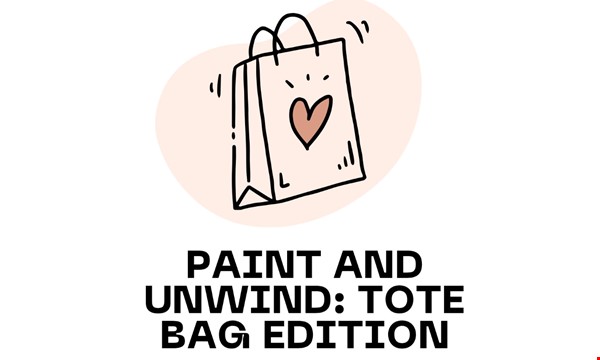 Paint and Unwind: Tote Bag Edition