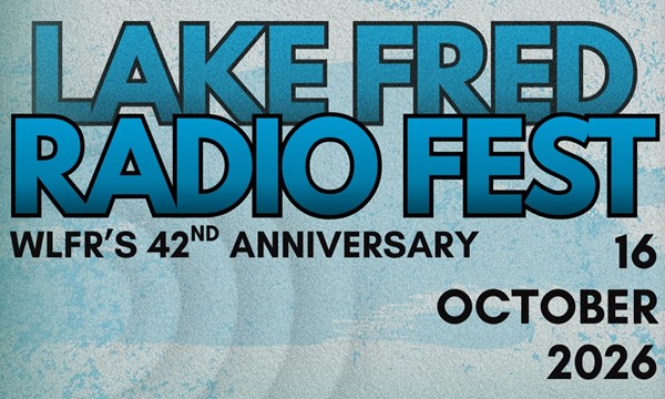 Lake Fred Radio Fest: WLFR's 42nd Anniversary!