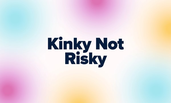 Kinky Not Risky - Hosted by HLP