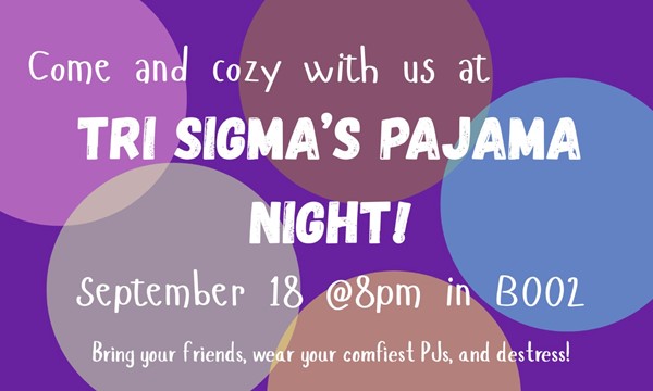 Tri Sigma's Info Night- Pajama Night!