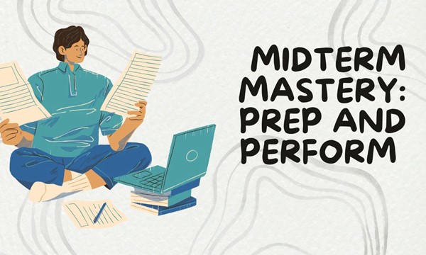 Midterm Mastery: Prep and Perform