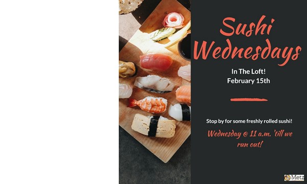 Sushi Wednesdays - Wed, Feb. 15