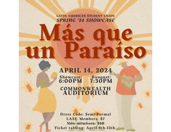 Latin American Student Union Spring 2024 Showcase and Banquet: Más que un Paraíso