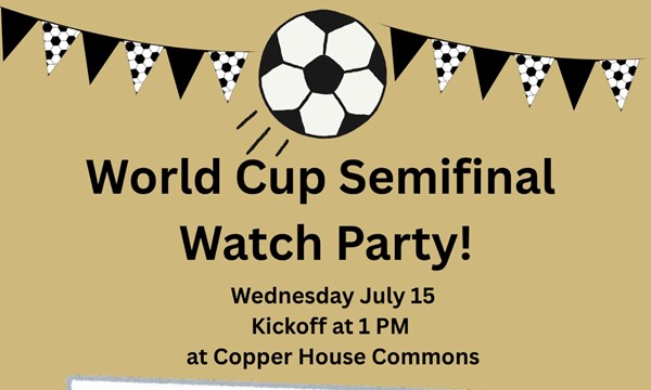 World Cup Semifinal Watch Party!
