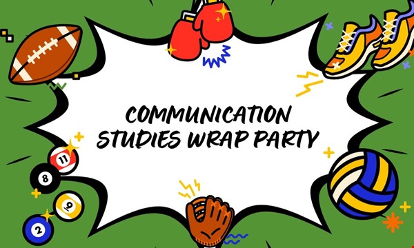 Communication Studies Wrap Party