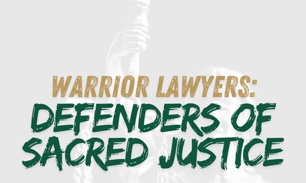 Warrior Lawyers: Defenders of Sacred Justice