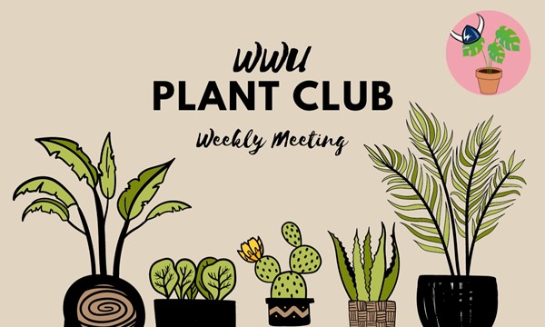 Weekly WWU Plant Club Meeting