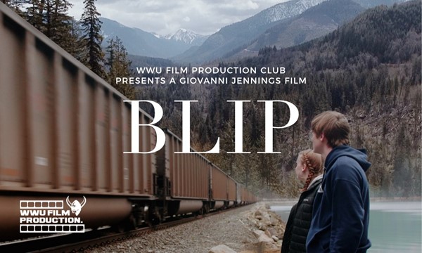 Blip Premiere - WWU Film Production Club 