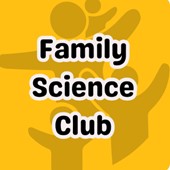 Family Science Club