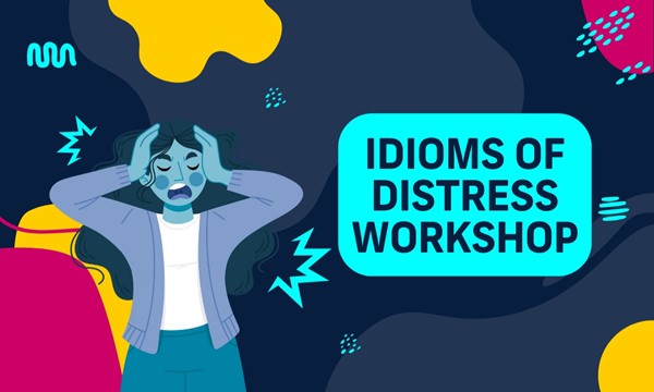 Idioms of Distress - Hosted by CAPS