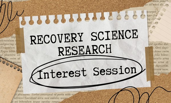 Recovery Science Research Interest Session