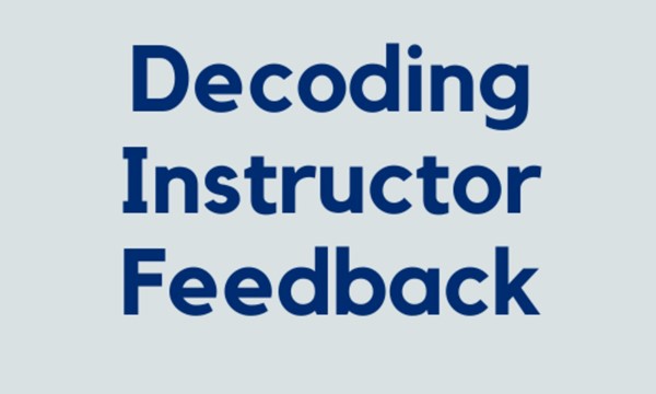 Decoding Instructor Feedback - Tue, Dec. 07