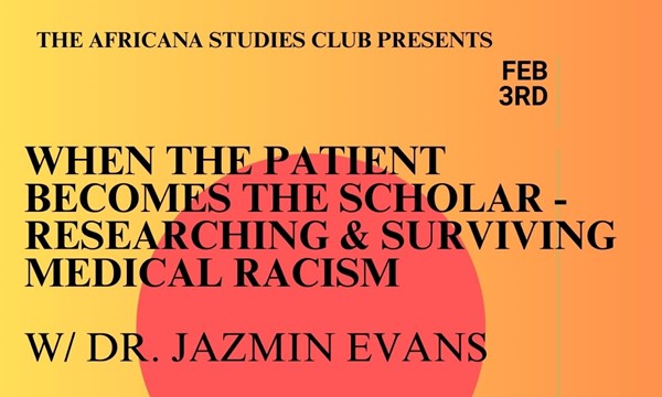 When the Patient becomes the Scholar - Researching & Surviving Medical Racism