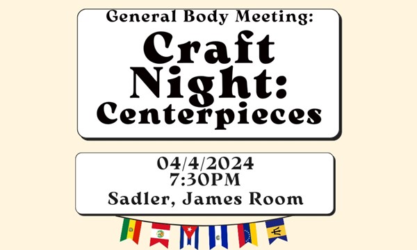 General Body Meeting: Crafting Center Pieces
