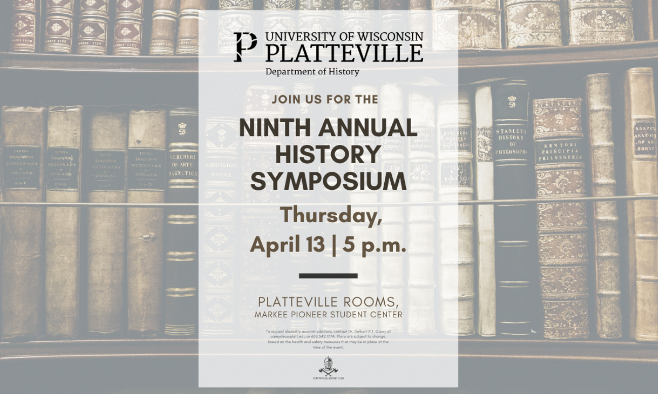Ninth Annual History Symposium starting at Apr. 13, 2023 at 5:00 pm