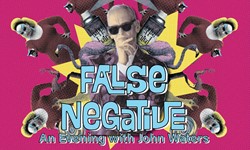False Negative: An Evening With John Waters