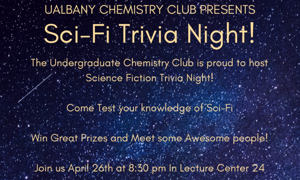 Ualbany Chemistry Club Presents Sci Fi Trivia Night Myinvolvement
