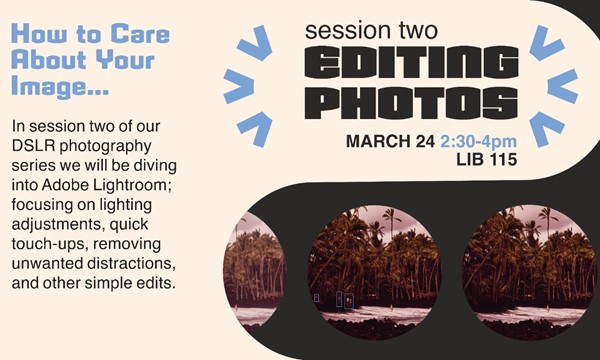 learn About How to Care About Your Image Session Two: Editing Photos