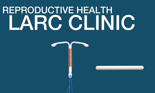 Free/Low-Cost LARC (IUD & Implant) Clinic. Appt. Needed.