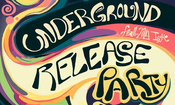 Underground Magazine Fall 2024 Issue Release Party